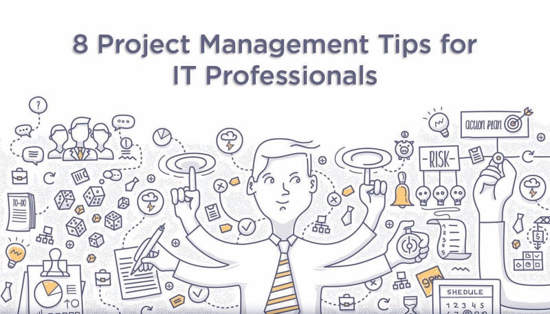 8 Project Management Tips For IT Professionals