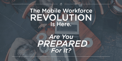 Are_You_Prepared_For_Your_Mobile_Workforce.png